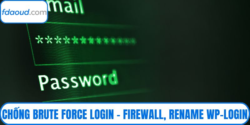 Chống Brute Force Login – Firewall, Rename Wp-Login