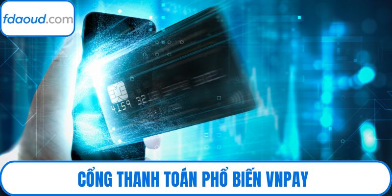 Cổng thanh toán phổ biến VNPAY
