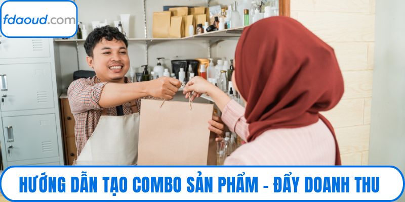 Hướng Dẫn Tạo Combo Sản Phẩm – Đẩy Doanh Thu Theo Gói