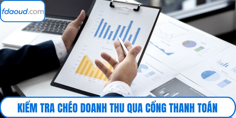 Kiểm tra chéo doanh thu qua cổng thanh toán