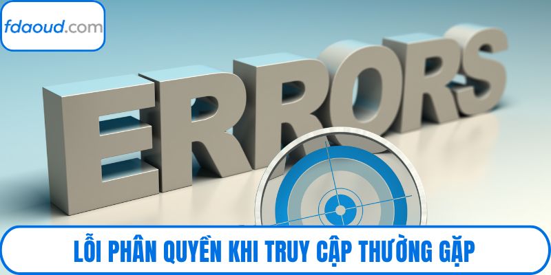 Lỗi phân quyền khi truy cập thường gặp