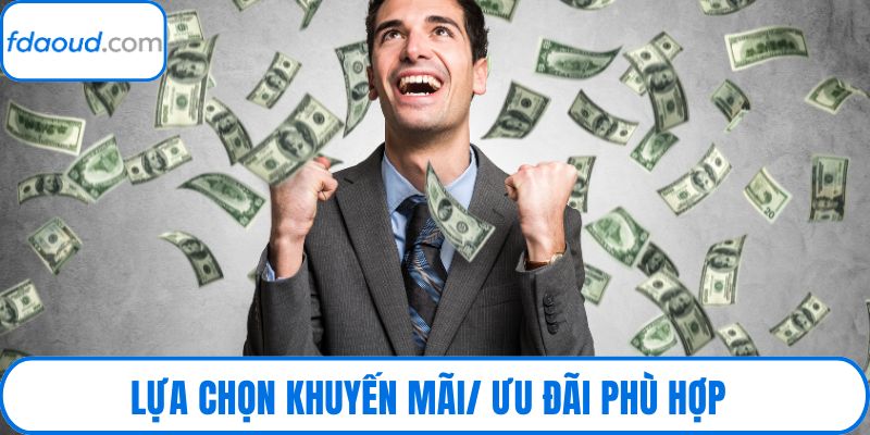 Lựa chọn khuyến mãi/ ưu đãi phù hợp
