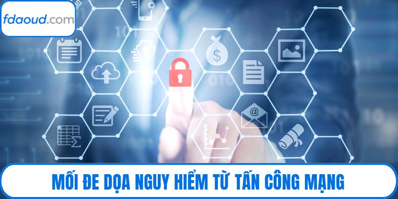 Mối đe dọa nguy hiểm từ tấn công mạng