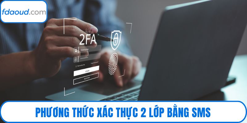 Phương thức xác thực 2 lớp bằng SMS