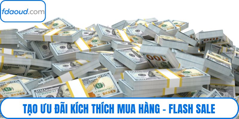 Tạo Ưu Đãi Kích Thích Mua Hàng – Flash Sale, Mã Giảm Giá