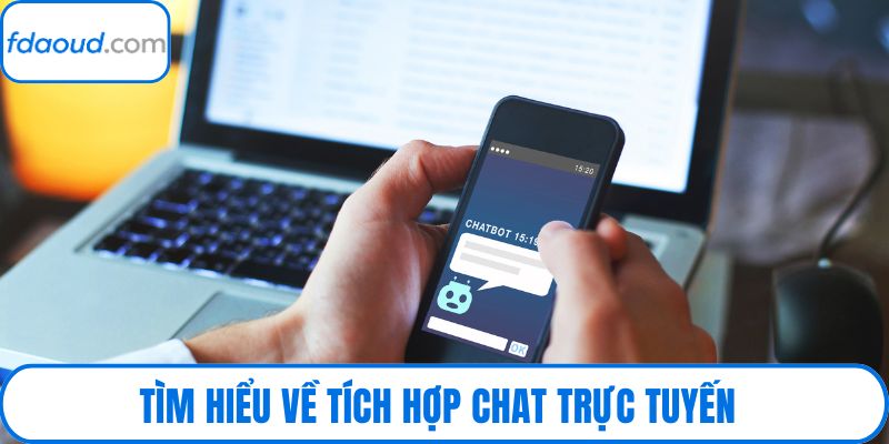 Tìm hiểu về tích hợp chat trực tuyến