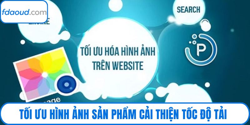 Tối ưu hình ảnh sản phẩm cải thiện tốc độ tải